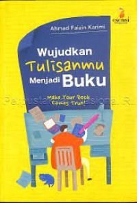 Image of Wujudkan Tulisanmu Menjadi Buku